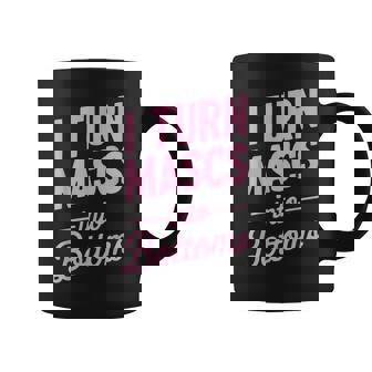I Turn Mascs Into Bottoms Femme Lesbian Bisexual Pride Queer Coffee Mug | Mazezy