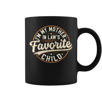 Vintage I'm My Mother In Law's Favorite Child Humor Family Coffee Mug - Monsterry