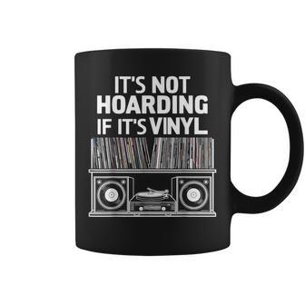 Vinyl It's Not Hoarding If It's Vinyl Coffee Mug - Thegiftio UK
