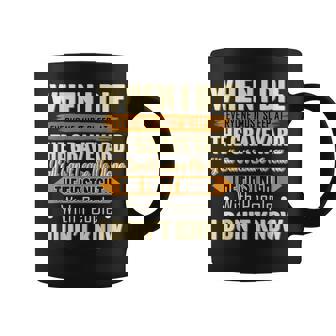 When I Die Everyone Must Sleep At The Graveyard Y’All Can’T Coffee Mug | Mazezy
