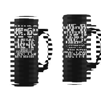 When God Made Me He This'll Be Fun Saying Coffee Mug | Seseable FR