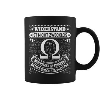 Widerstand Ist Nicht Zwecklos Physiker Geschenk Witz Tassen - Geschenkecke