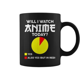 Will I Watch Anime Today Japan Kawaii Manga Otaku Anime Coffee Mug - Monsterry