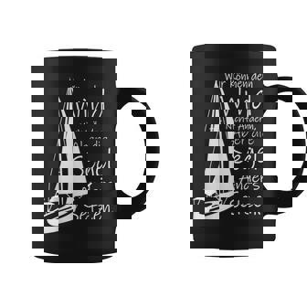 Wir Können Den Wind Nicht Ändernegeletzenegelnpruch Tassen - Seseable