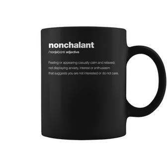 The Word Nonchalant With A Dictionary Definition Coffee Mug | Mazezy