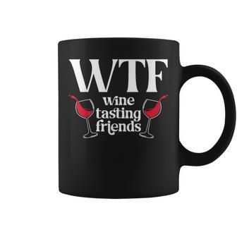 Wtf Wine Tasting Friends Wine Lover Drinking Coffee Mug - Thegiftio UK
