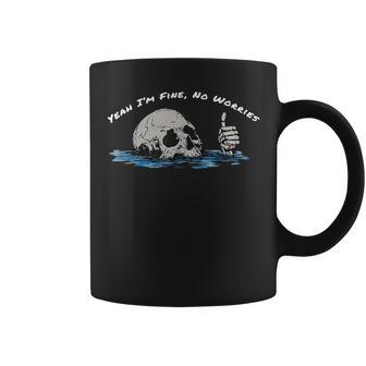 Yeah I’M Fine No Worries Skull Vintage Humor Quote Coffee Mug - Monsterry