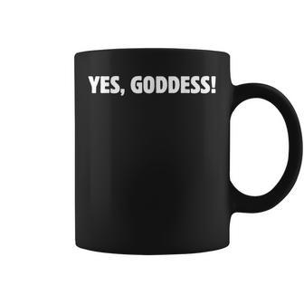 Yes Goddess Submissive And Sub Coffee Mug - Thegiftio UK