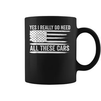 Yes I Really Do Need All These Cars Mechanic American Flag Coffee Mug - Thegiftio UK