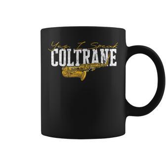Yes I Speak Coltrane Coltrane Jazz Music Coffee Mug - Thegiftio UK