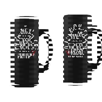 You'Re Not Hardcore Unless You Live Hardcore Coffee Mug | Mazezy