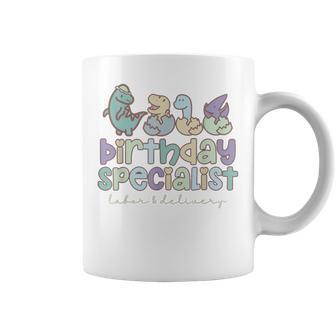 Birthday Specialist Dinosaurs Labor And Delivery Nurse Coffee Mug - Thegiftio UK
