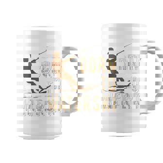 Born To Waterski Waterskiing Water Skiing Ski Apparel Raglan Baseball Tee Coffee Mug | Mazezy