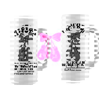 Breast Cancer Awareness In October We Wear Pink Coquette Bow Coffee Mug - Monsterry