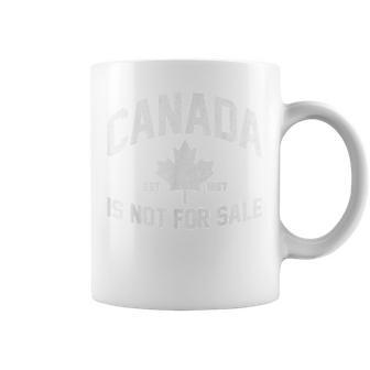 Canada Is Not For Sale Est 1867 Canadian Flag Free Canada Coffee Mug - Monsterry