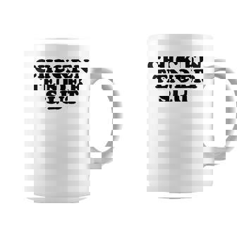 Chicken Tender Slut I'll Just Have The Chicken Tenders Coffee Mug - Monsterry