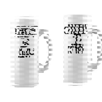 Christ Is King Jesus Is King Christianity Coffee Mug - Thegiftio