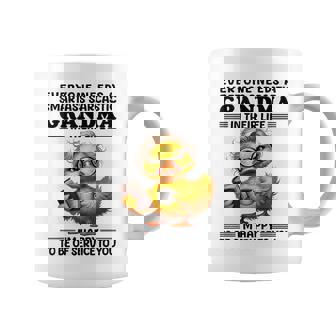 Everyone Needs A Smartass Sarcastic Grandma Duck Sayin Coffee Mug - Monsterry