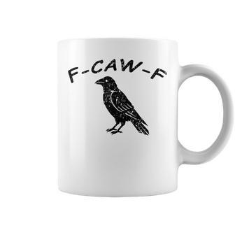 F-Caw-F Fuck Off Crow Coffee Mug - Thegiftio UK