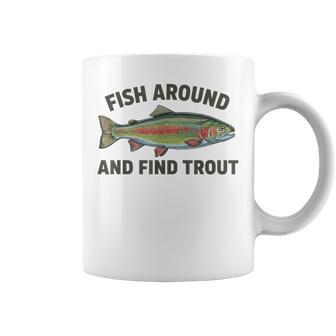 Fish Around And Find Trout Fishing Fishermen Womens Coffee Mug - Thegiftio UK