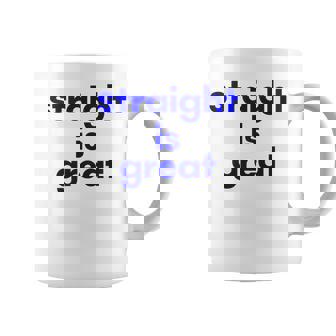 Straight Is Great Coffee Mug - Thegiftio