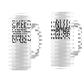 Humorous Cancelling Wedding For Music Quote Coffee Mug | Mazezy