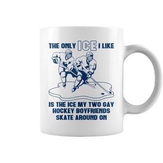 The Only Ice I Like Is The Ice That My Two Gay Hockey Coffee Mug - Monsterry