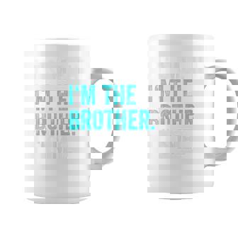 Its Me Hi Im The Brother Its Me Brother Coffee Mug - Thegiftio
