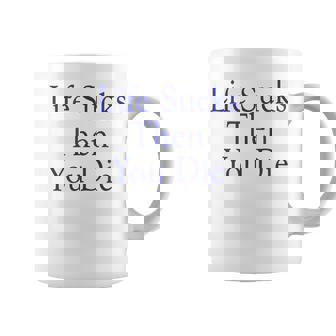 Life Sucks Then You Die 1980S Classic N Werewolf Coffee Mug | Mazezy