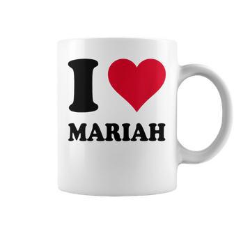 I Love Mariah Coffee Mug - Thegiftio UK