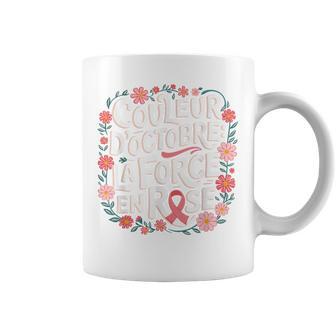 Octobre Rose La Force En Rose Ruban Rose Octobre Rose Tasse - Cadeauxyz