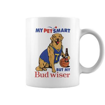 My Pet Smart But My Bud Wiser My Pet Smart But My Bud Wiser Coffee Mug - Monsterry
