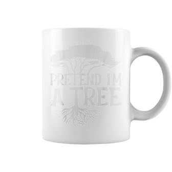 Pretend I'm A Tree Halloween Quote Coffee Mug | Mazezy