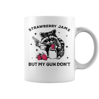 Raccoon Meme Strawberry Jams But My Gun Don't Trash Panda Coffee Mug - Thegiftio UK