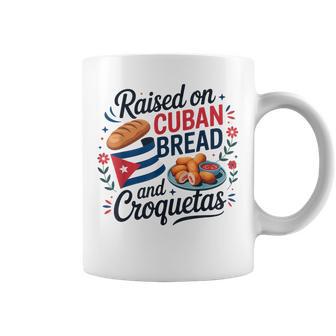 Raised On Cuban Bread And Croquetas Hispanic Heritage Coffee Mug - Monsterry