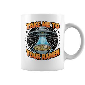 Take Me To Your Ramen Noodles Soup Ufo Abduction Ramen Coffee Mug - Monsterry