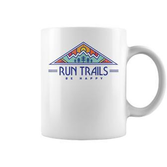 Run Trails Be Happy Trail And Ultra De Course Tasse - Cadeauxyz