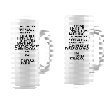 The Only Thing I Like More Than Reading Books Is Fucking Coffee Mug | Mazezy