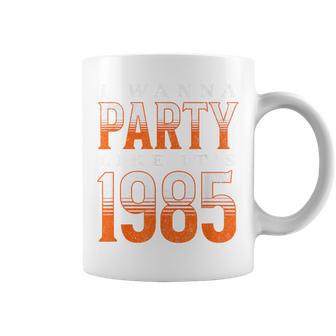 I Wanna Party Like It's 1985 Coffee Mug - Thegiftio UK