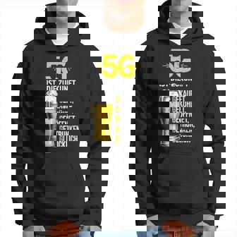 5G Ist Die Zukunft Bierliebhaber Biertrinker Lustiges Party Kapuzenpullover - Seseable