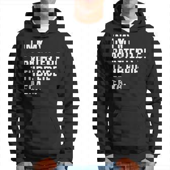 À L'époque De Mon Frère De La Mariée Wedding Bachelor Sweat à capuche - Cadeauxyz