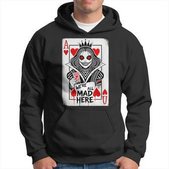 Alice Im Wunderland Königin Der Herzen We're All Mad Here Kapuzenpullover - Geschenkecke