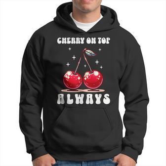 Cherry On Top Always Estrellas Diversiónerano Cerezas Sudadera - Regaloses