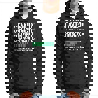 Connerieuivante En Cours De Chargement Humour Cadeau Drole Sweat à capuche - Cadeauxyz