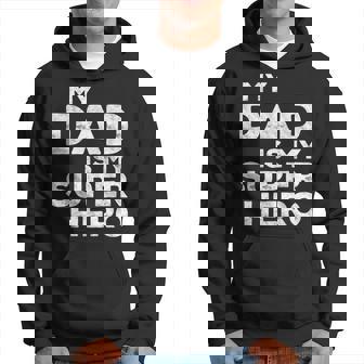 My Dad Is Myuper Hero Per Bambini Per La Festa Del Papà Felpa con cappuccio - Novitaregali