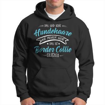 Das Ist Border Collie Glitzer Border Collie Hund Geschenk Kapuzenpullover - Seseable