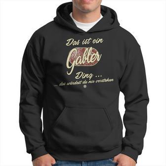 Das Ist Ein Gabler Ding Lustiges Familie Gabler Kapuzenpullover - Geschenkecke
