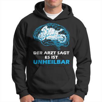 Der Arztagt Es Ist Unheilbar Motorrad Kapuzenpullover - Geschenkecke