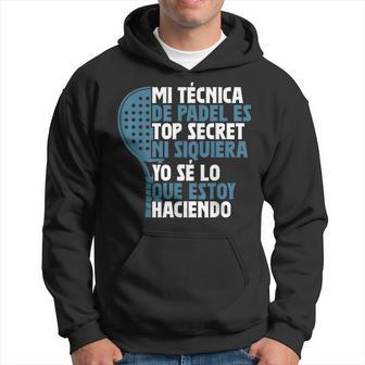 Divertido Padel Tennis Padelista Mi Técnica De Padel Sudadera - Regaloses