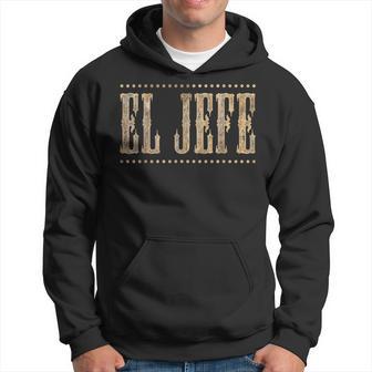 El Jefe Estilo Mexicano Envejecido The Boss Sudadera - Regaloses